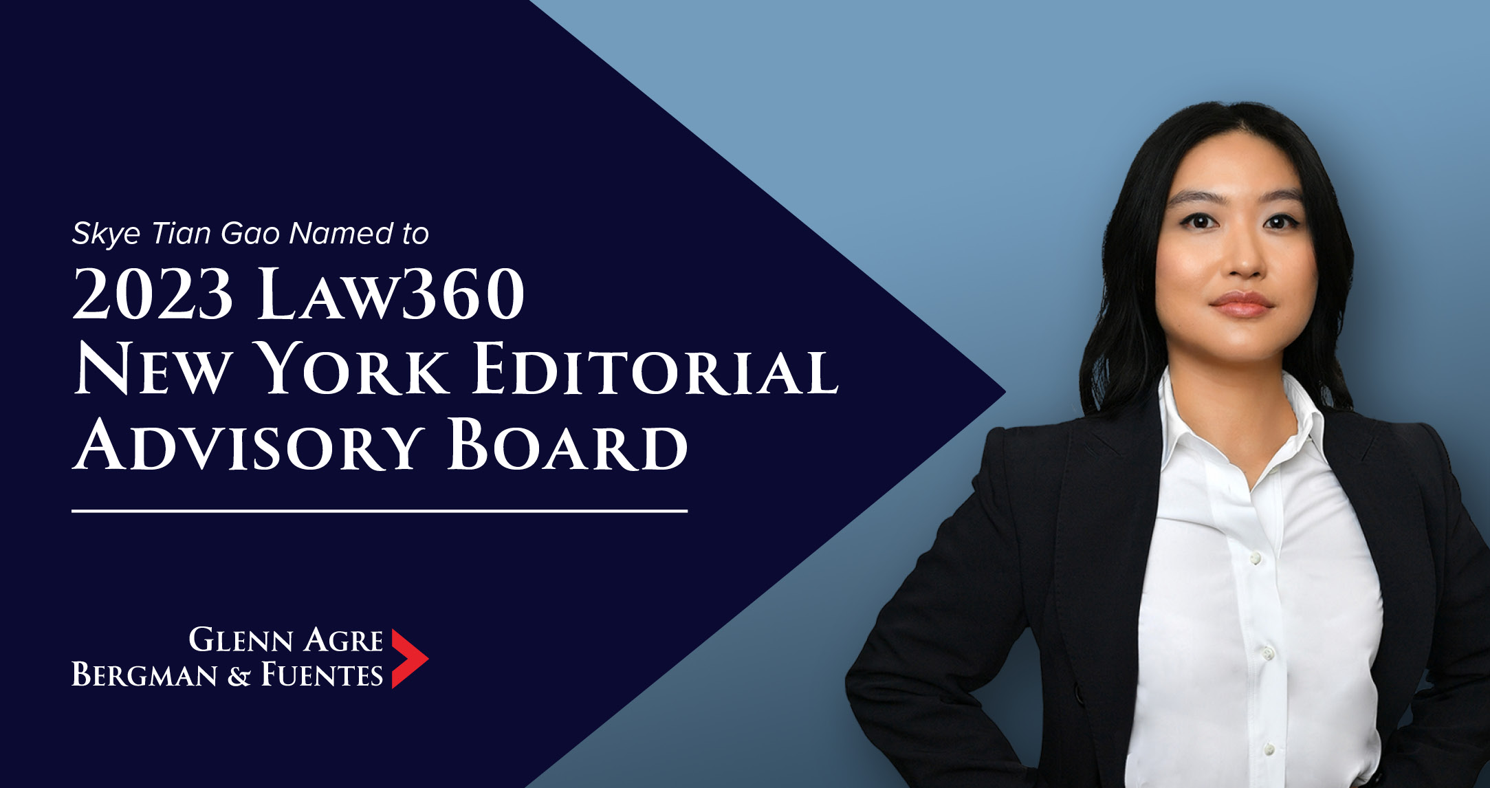 Skye Tian Gao named to Law360’s 2023 New York Editorial Advisory Board
